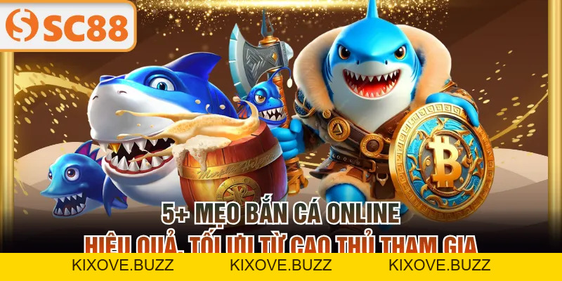 5+ Mẹo Bắn Cá Online Hiệu Quả, Tối Ưu Từ Cao Thủ Tham Gia - kixove.buzz