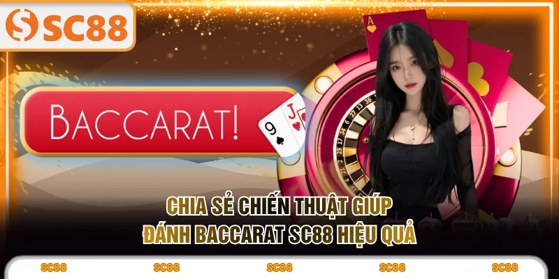 Baccarat SC88 - Luật Rõ Ràng, Trả Thưởng Minh Bạch - kixove.buzz