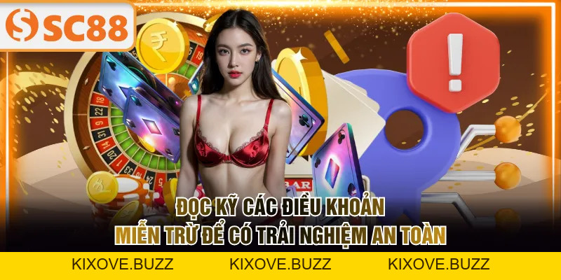 Miễn Trừ Trách Nhiệm SC88 | Điều Khoản Quan Trọng Cần Biết - kixove.buzz