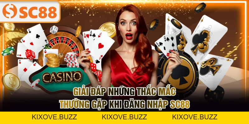 Đăng Nhập SC88 Chính Xác, Nhanh Gọn Trên Mọi Thiết Bị - kixove.buzz