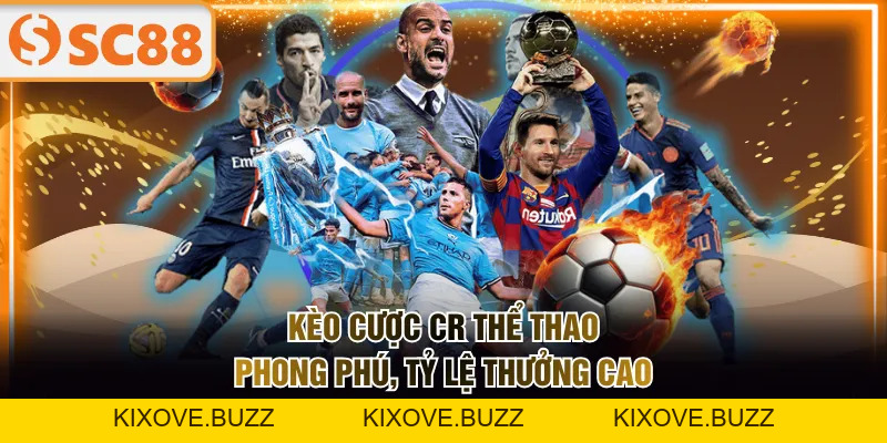 CR Thể Thao - Cá Cược Chuyên Nghiệp, Kèo Chuẩn Quốc Tế - kixove.buzz