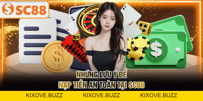 Nạp Tiền SC88 Bằng Nhiều Cách Nhanh Chóng Và Hiệu Quả - kixove.buzz