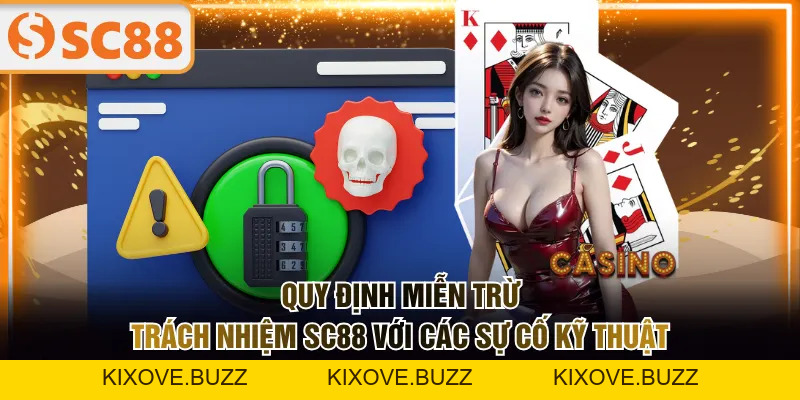 Miễn Trừ Trách Nhiệm SC88 | Điều Khoản Quan Trọng Cần Biết - kixove.buzz