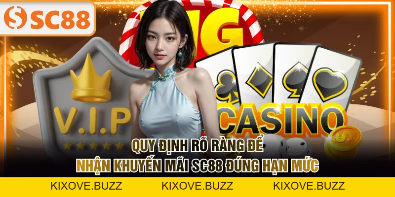 Tổng Các Khuyến Mãi SC88 Đặc Biệt Cho Mọi Thành Viên - kixove.buzz