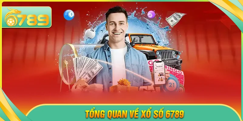Xổ số 6789 - Cơ hội làm giàu nhanh chóng mỗi ngày - 6789 - kixove.buzz
