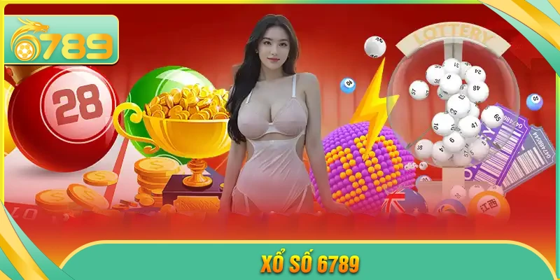 Xổ số 6789 - Cơ hội làm giàu nhanh chóng mỗi ngày - 6789 - kixove.buzz