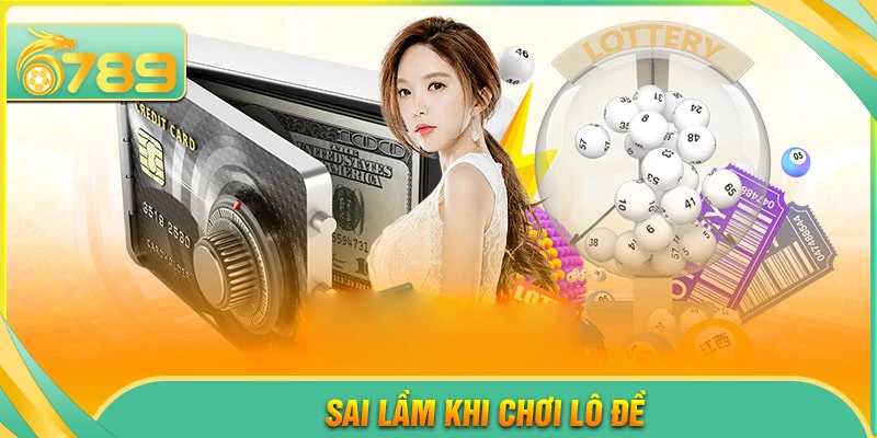 Những sai lầm khi chơi lô đề cho người mới bắt đầu - 6789 - kixove.buzz