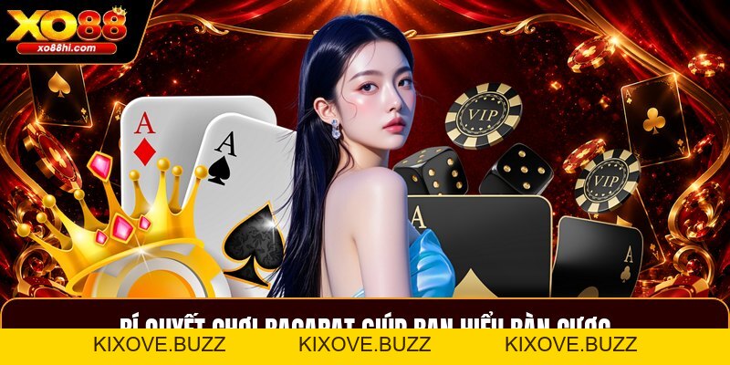 Bí Quyết Chơi Baccarat - Cách Đọc Ván Và Chọn Cửa Đúng - kixove.buzz