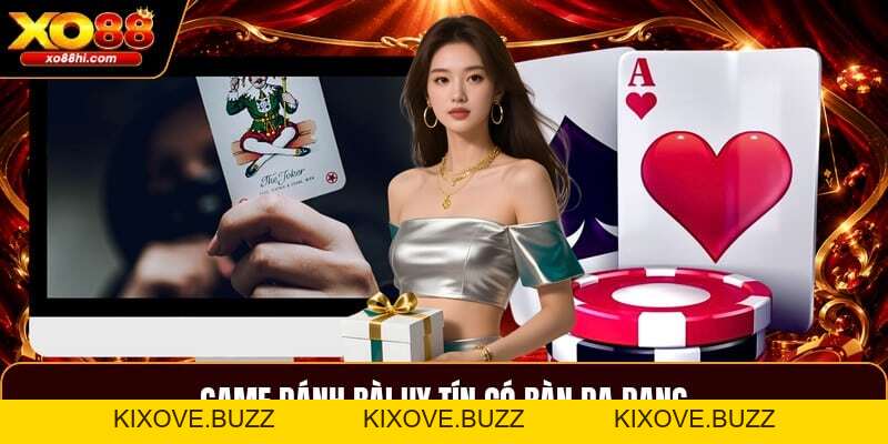 Game Đánh Bài Uy Tín - Hướng Dẫn Cách Chơi Hiệu Quả - kixove.buzz