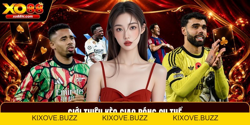 Kèo Giao Bóng - Hướng Dẫn Đọc Tỷ Lệ Và Chọn Cửa Chuẩn - kixove.buzz